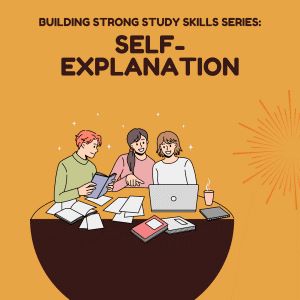 Building Strong Study Skill Series: Self-explanation. Students studying with a tutor.