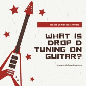 What Is Drop D Tuning on Guitar?