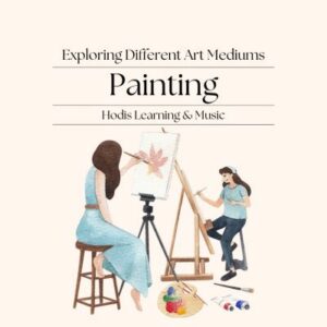 Exploring Different Art Mediums: Painting.