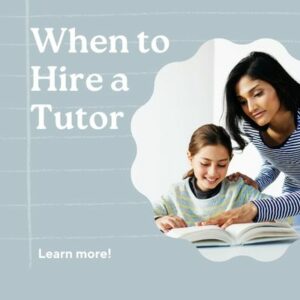 When to Hire a Tutor